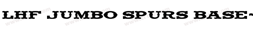 LHF Jumbo Spurs BASE字体转换